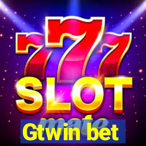 Gtwin bet